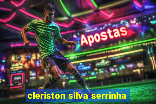 cleriston silva serrinha